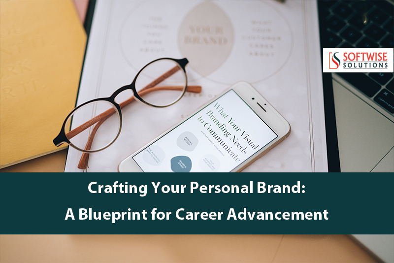 Crafting Your Personal Brand: A Blueprint for Career Advancement