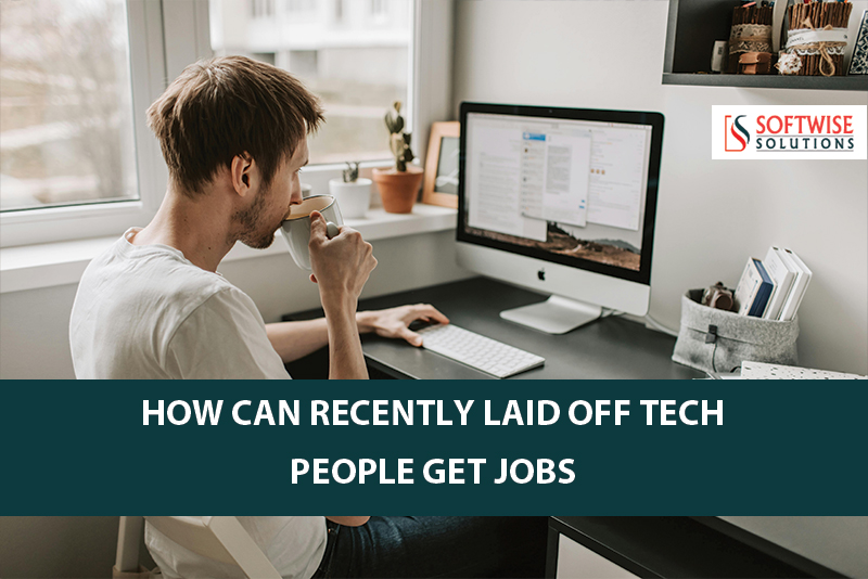 How can recently laid off tech people get jobs