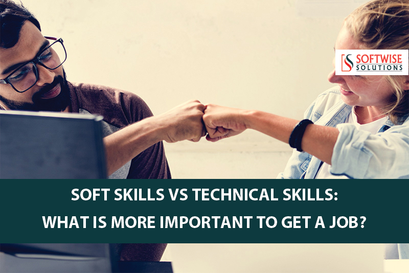 Soft Skills Vs Technical Skills: What is More Important to Get a Job